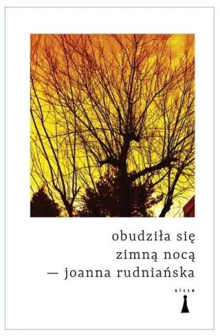 Obudziła się zimną nocą