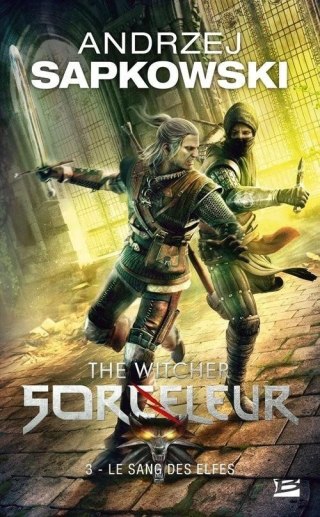 Sorceleur T.3 Le Sang des elfes