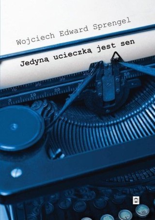 Jedyną ucieczką jest sen
