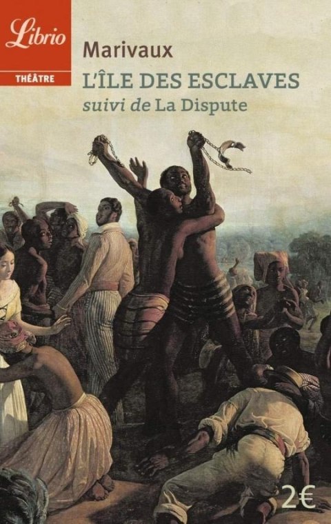 L'ile des esclaves suivi de La Dispute