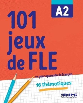 101 jeux de FLE A2 Ćw. ze słownictwa francuskiego