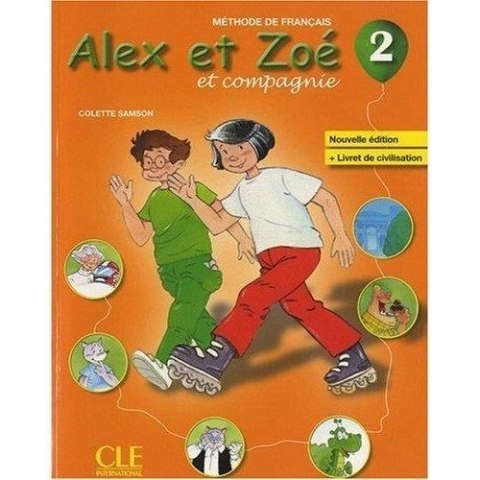 Alex et Zoe 2 Methode de francais Nouvelle ed. CLE