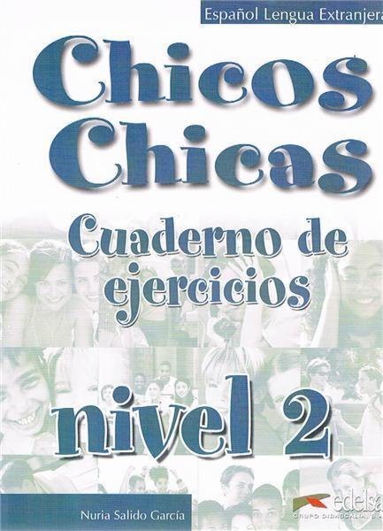 Chicos Chicas 2 Cuaderno de ejercicios EDELSA