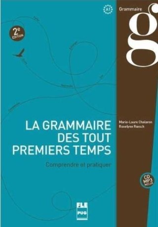 Grammaire des tout premiers... A1