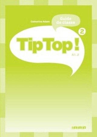 Tip Top 2 A1.2 przewodnik metodyczny