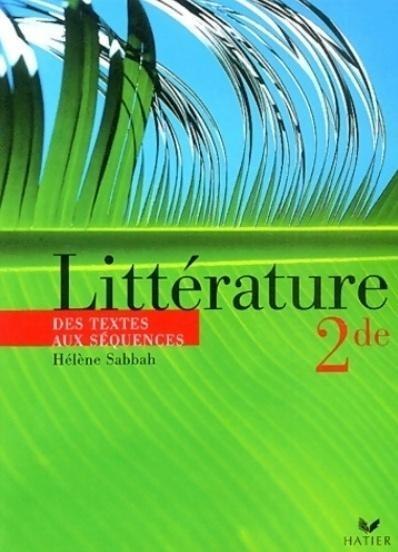 Litterature 2nde. Des textes aux sequences
