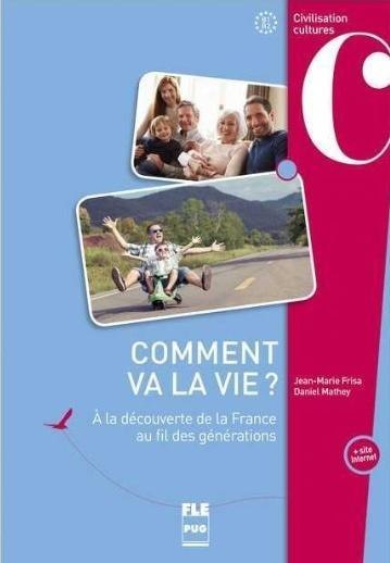 Comment va la vie A la decouverte de la France