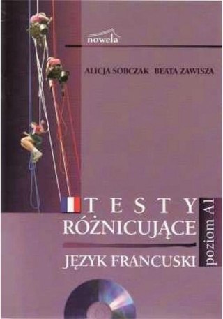 Francuski. Testy różnicujące poziom A1+CD NOWELA