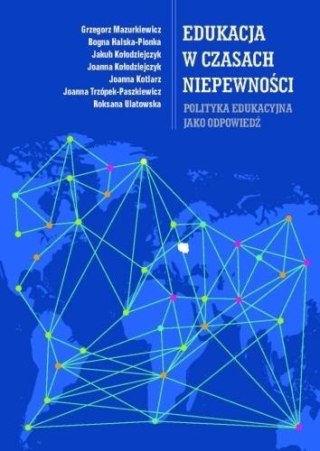 Edukacja w czasach niepewności