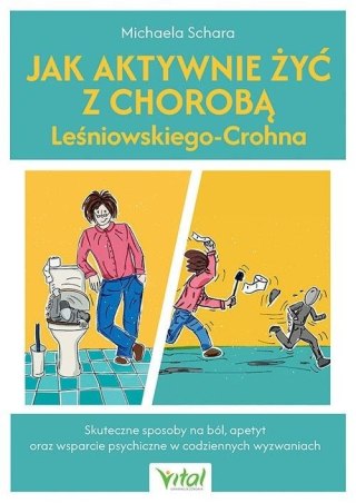 Jak aktywnie żyć z chorobą Leśniowskiego...
