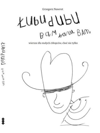 Łubudubu, bam, bam, bam. Wiersze dla małych...