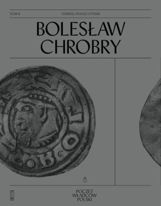 Poczet Władców Polskich. Bolesław Chrobry