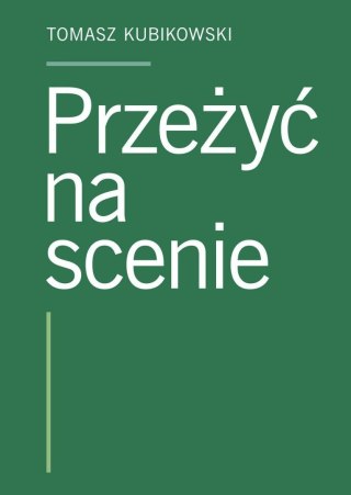 Przeżyć na scenie