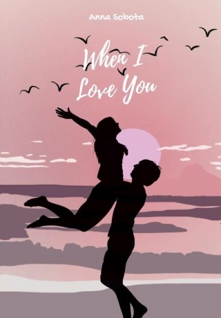 When I Love You