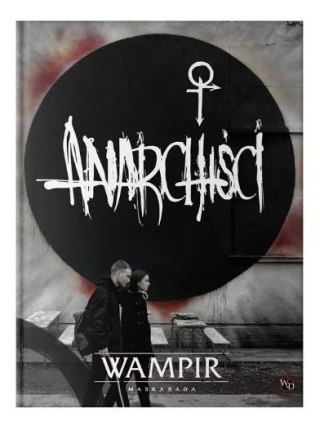 Wampir: Maskarada Anarchiści Podręcznik dodatkowy