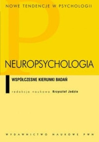 Neuropsychologia. Współczesne kierunki badań