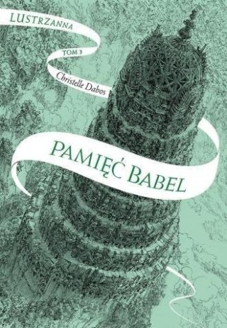 Pamięć Babel T.3 Lustrzanna