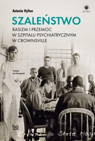 Szaleństwo. Rasizm i przemoc w szpitalu...