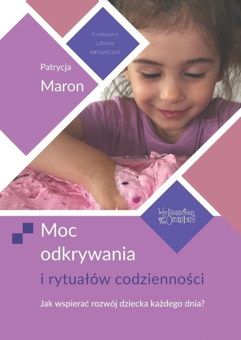 Moc odkrywania i rytuałów codzienności