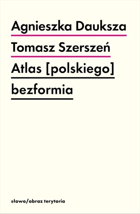 Atlas [polskiego] bezformia