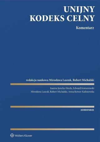 Unijny Kodeks Celny. Komentarz