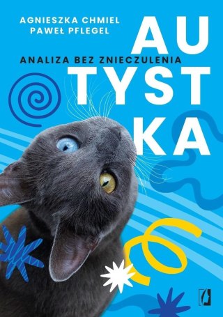 Autystka. Analiza bez znieczulenia