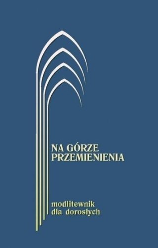 Na górze przemienienia Modl. dla dorosłych Granat