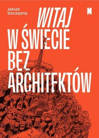 Witaj w świecie bez architektów