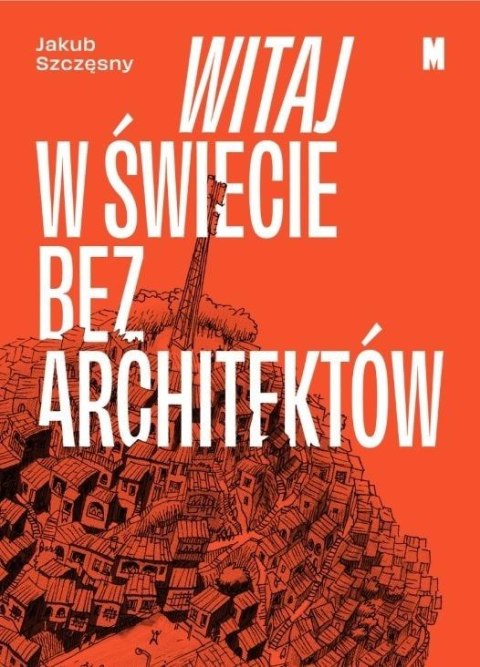 Witaj w świecie bez architektów