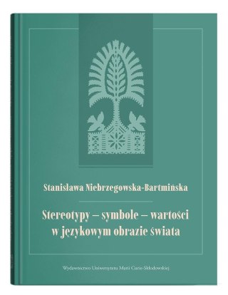 Stereotypy - symbole - wartości w językowym...