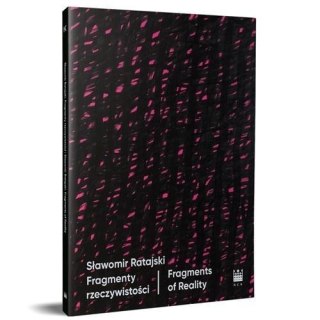 Sławomir Ratajski. Fragmenty rzeczywistości