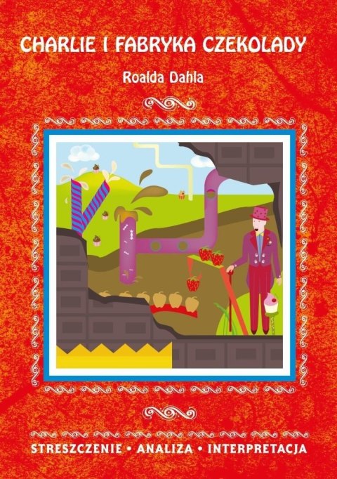 "Charlie i fabryka czekolady" Roalda Dahla