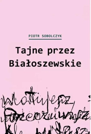 Tajne przez Białoszewskie