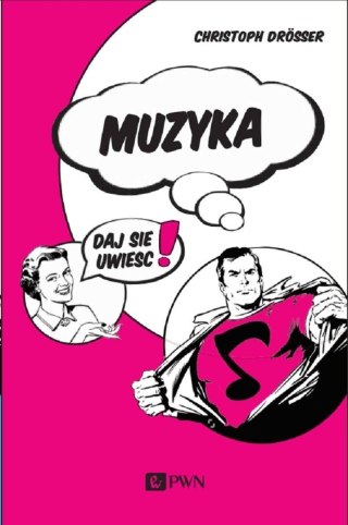 Muzyka. Daj się uwieść!