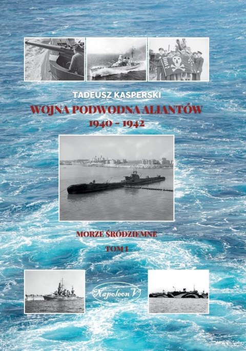 Wojna podwodna Aliantów 1940-1942 T.1