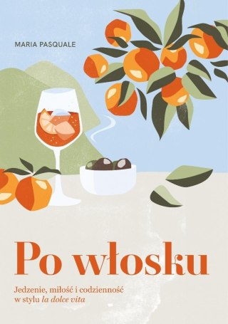 Po włosku. Jedzenie, miłość i codzienność w...
