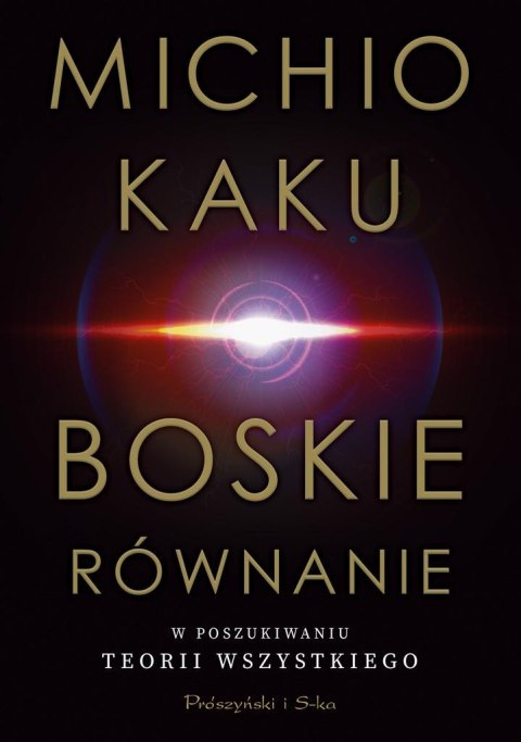 Boskie równanie. W poszukiwaniu teorii wszystkiego