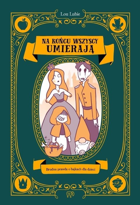 Na końcu wszyscy umierają. Brudna prawda o...