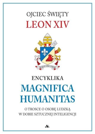 Encyklika Magnifica Humanitas. W trosce o osobę...