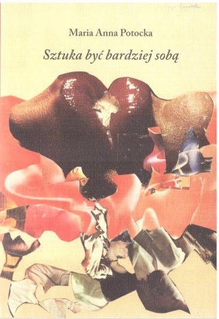 Sztuka być bardziej sobą