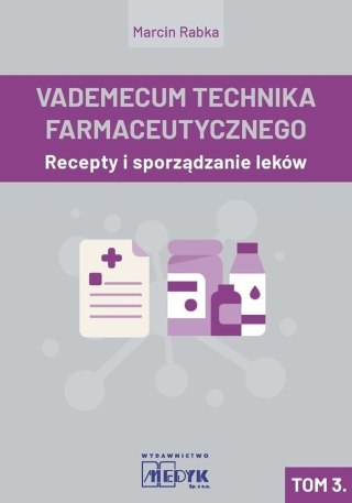 Vademecum Technika Farmaceutycznego T.3