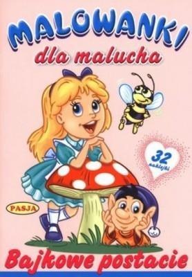 Malowanki dla maluchów. Bajkowe postacie PASJA