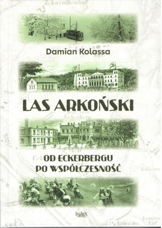 Las Arkoński. Od Eckerbergu po współczesność