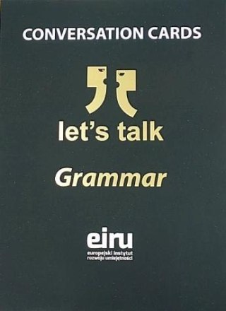 Karty Konwersacyjne. Let's talk Grammar