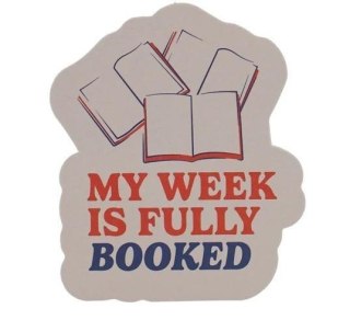 Pulteney Press Naklejka My Week Is Fully Booked