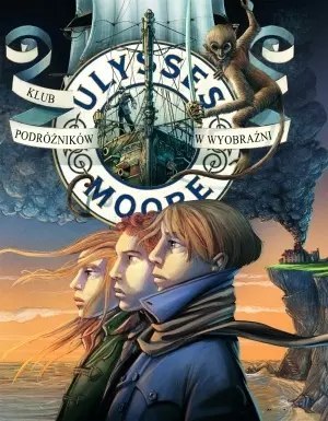 Ulysses Moore. Tom 12. Klub podróżników w wyobraźni