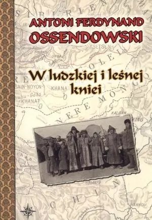 W ludzkiej i leśnej kniei W ludzkiej i leśnej kniei