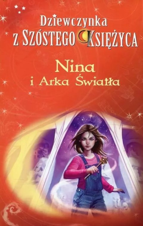 Dziewczynka z Szóstego Księżyca. Tom 7. Nina i Arka światła Dziewczynka z Szóstego Księżyca. Tom 7. Nina i Arka światła