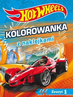 Hot Wheels. Kolorowanka z naklejkami. Zeszyt 1