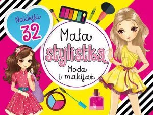 Mała stylistka. Moda i makijaż Mała stylistka. Moda i makijaż